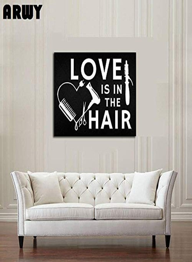 ARWY® Salon Wall Stickers Love is in The Hair Canvas Wall Art, Beauty Salon, Hair Salon, Barber Shop, Salon Decoration Size (59X59 cm)